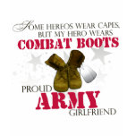 My Hero wears Combat Boots - Army Girlfriend t-shirts