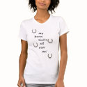 My Horse Gaits All Over Me t-shirts