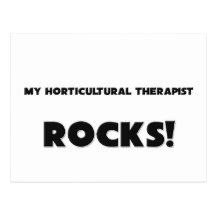 MY Horticultural Therapist ROCKS! Postcards