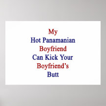 My Hot Panamanian Boyfriend Can Kick Your Boyfrien Print