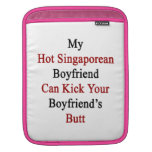My Hot Singaporean Boyfriend Can Kick Your Boyfrie iPad Sleeves