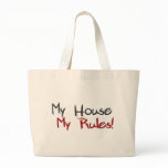 My House My Rules bags
