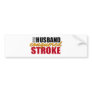 My Husband Conquered Stroke Bumper Sticker