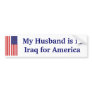 My Husband in Iraq Bumper Sticker
