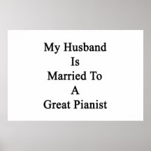 My Husband Is Married To A Great Pianist Posters