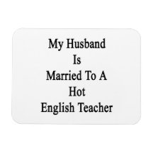 My Husband Is Married To A Hot English Teacher Vinyl Magnet