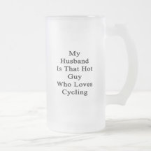 My Husband Is That Hot Guy Who Loves Cycling Mug