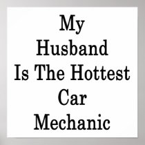 My Husband Is The Hottest Car Mechanic Print