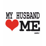 My husband loves me t-shirts