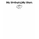 My Husband, My Hero w/back writing t-shirts
