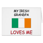 My Irish Grandpa Loves Me cards