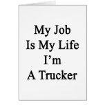 My Job Is My Life I'm A Trucker Card
