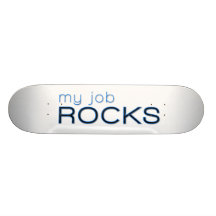 My Job Rocks Skate Deck