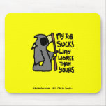 My Job Sucks Way Worse Than Yours mousepads