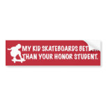 my kid skateboards better bumper stickers
