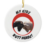 MY KIDS (GOAT) BUTT HEADS CHRISTMAS ORNAMENT ornaments