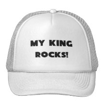 MY King ROCKS! Trucker Hat