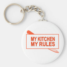 My Kitchen. My Rules. Fun Design for Kitchen Boss Keychains