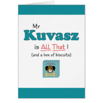 My Kuvasz is All That! Greeting Cards