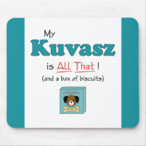 My Kuvasz is All That! Mousepad