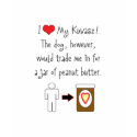 My Kuvasz Loves Peanut Butter t-shirts