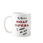 My Life is a Soap Opera Evil Twin Mug