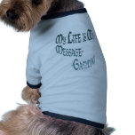~*My Life is My Message*~ Gandi Quote pet clothing