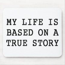 My Life is True Mouse Mat