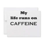 My life runs on caffeine invitations