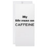 My life runs on caffeine rack cards
