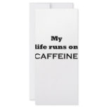 My life runs on caffeine rack cards