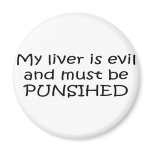My Liver Is Evil magnets
