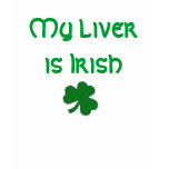 My liver is Irish t-shirts