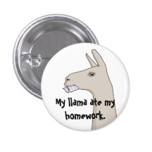 My Llama Ate My Homework. Pinback Buttons