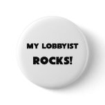 MY Lobbyist ROCKS! buttons