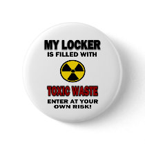 My Locker Is Filled With Toxic Waste