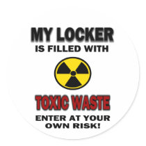 My Locker Is Filled With Toxic Waste