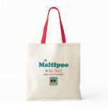 My Maltipoo is All That! bags