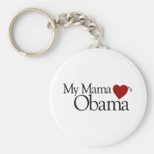 My Mama Loves Obama Keychain