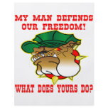 My Man Defends Our Freedom What Does Yours Do Flyer
