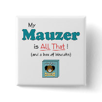 My Mauzer is All That! Pins