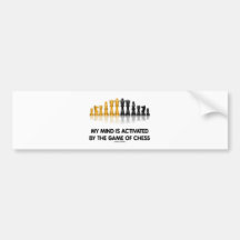 My Mind Is Activated By The Game Of Chess Bumper Sticker