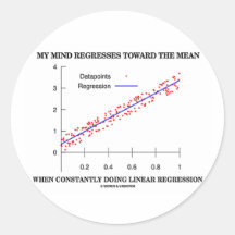My Mind Regresses Towards Mean Linear Regression Round Stickers