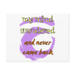My Mind Wandered... And Never Came Back! postcards