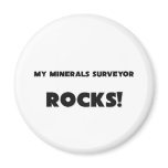 MY Minerals Surveyor ROCKS! Refrigerator Magnets