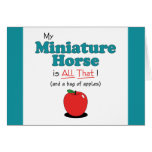 My Miniature Horse is All That! Funny Horse Greeting Cards