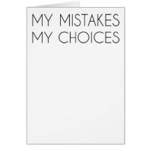 My mistakes My choices card