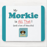 My Morkie is All That! mousepads