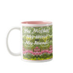 MY MOTHER, MY HERO, MY FRIEND Mugs, Steins & Trave
