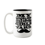 My moustache brings all the girls mugs